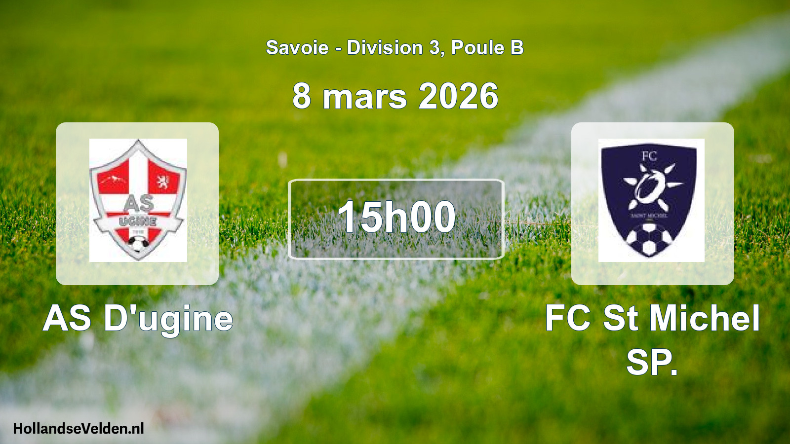 Geplande wedstrijd: AS D'ugine - FC St Michel SP. (8 maart 2026)