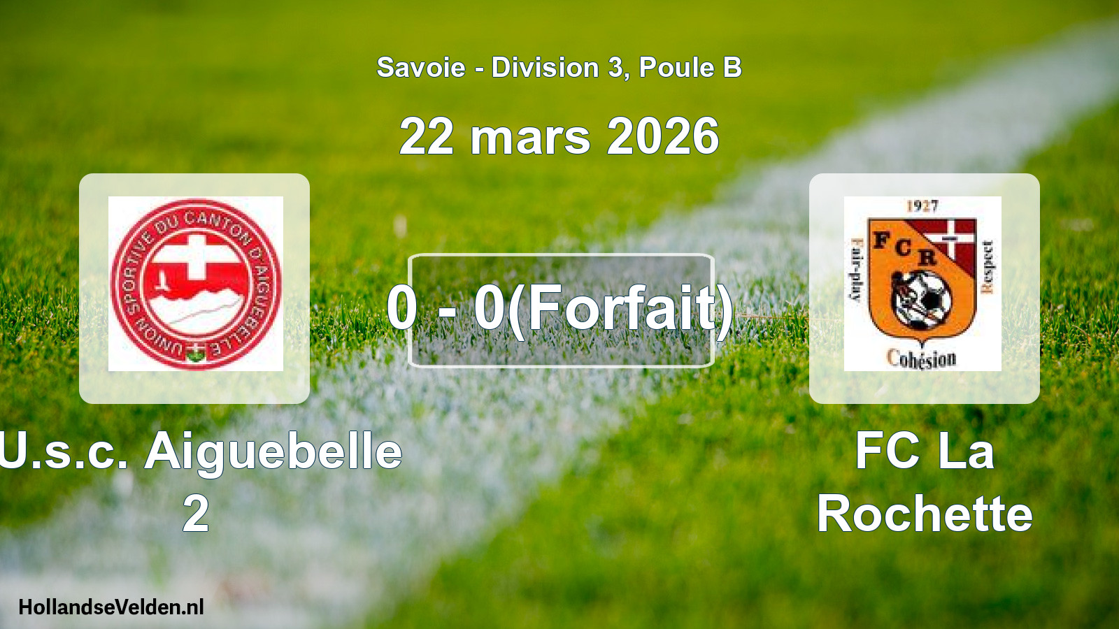 Total number of matches played: U.s.c. Aiguebelle 2 - FC La Rochette 0 - 0(Forfait) (22 March 2026)