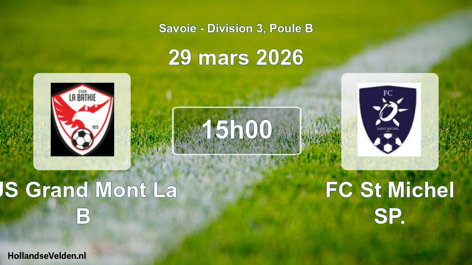 Geplande wedstrijd: US Grand Mont La B - FC St Michel SP. (29 maart 2026)