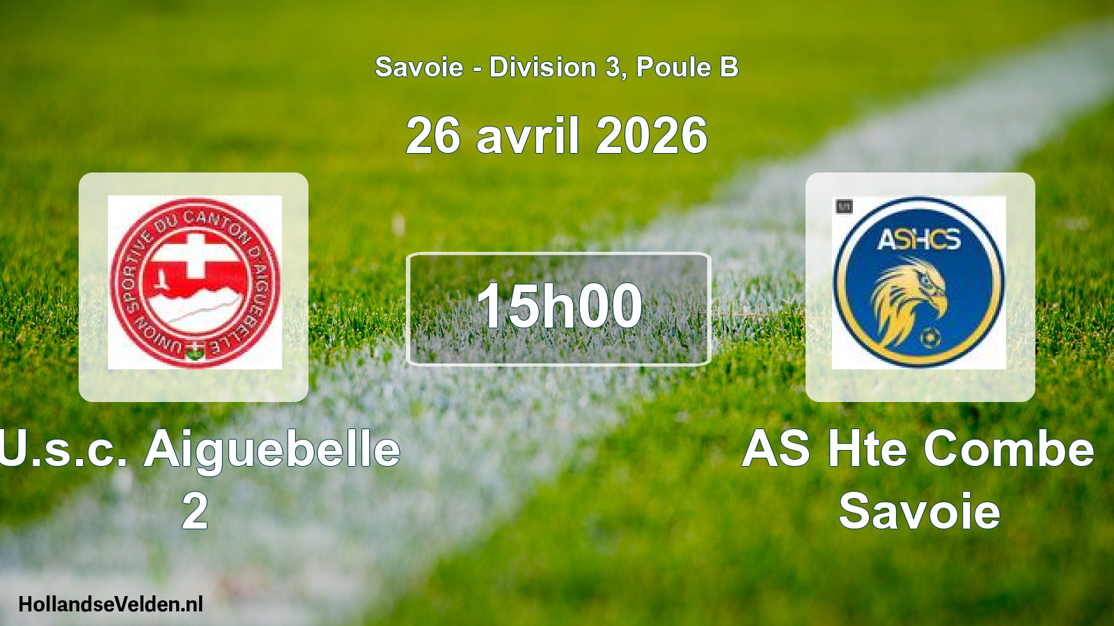 Geplande wedstrijd: U.s.c. Aiguebelle 2 - AS Hte Combe Savoie (26 april 2026)