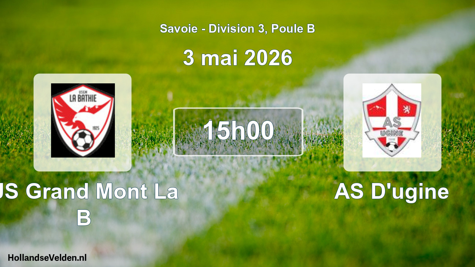 Geplande wedstrijd: US Grand Mont La B - AS D'ugine (3 mei 2026)