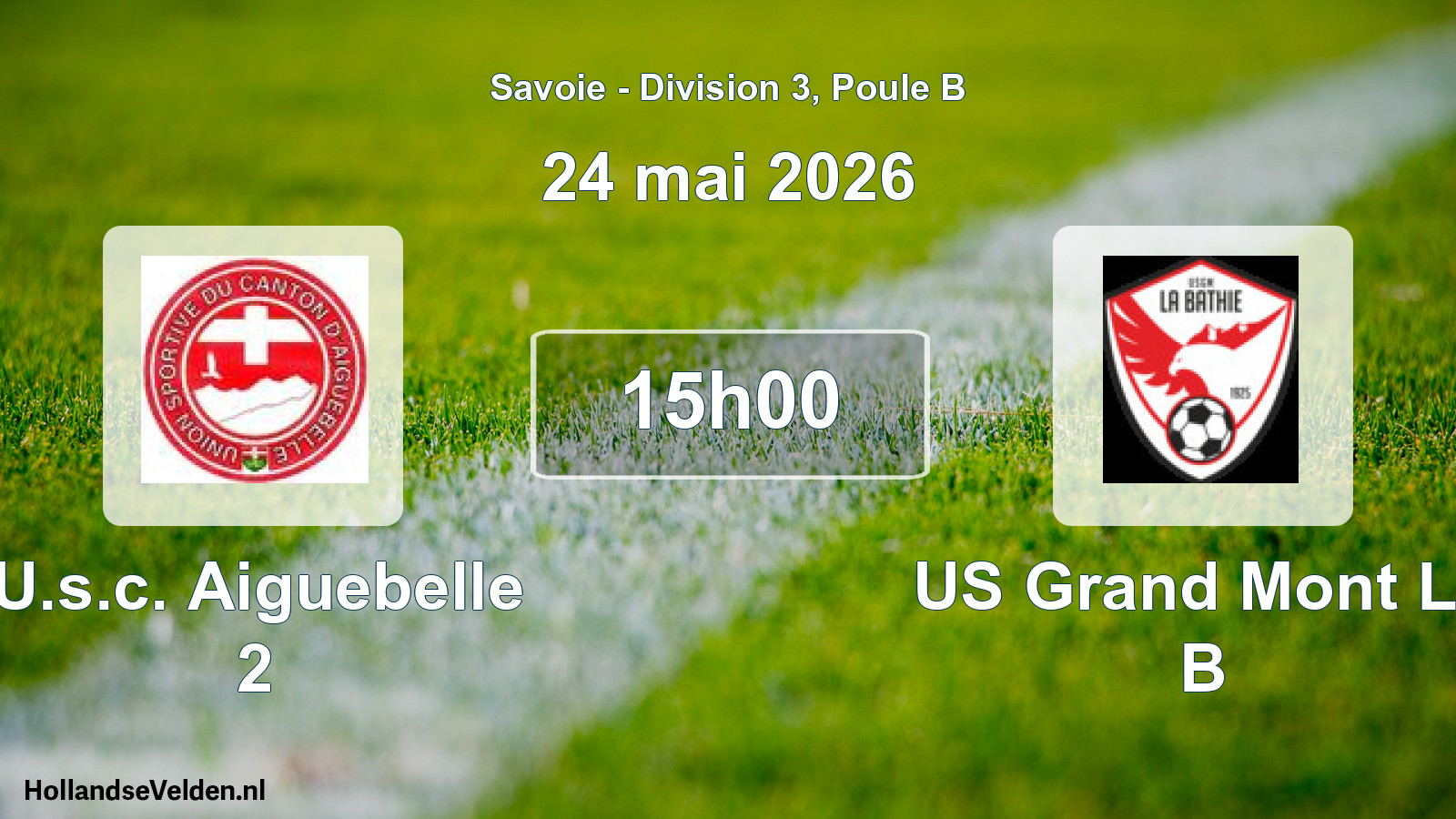 Match programmé: U.s.c. Aiguebelle 2 - US Grand Mont La B (24 mai 2026)