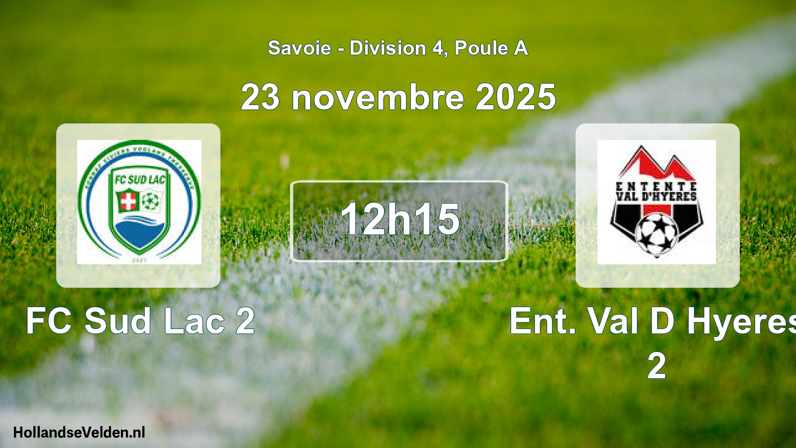 Geplande wedstrijd: FC Sud Lac 2 - Ent. Val D Hyeres 2 (23 november 2025)