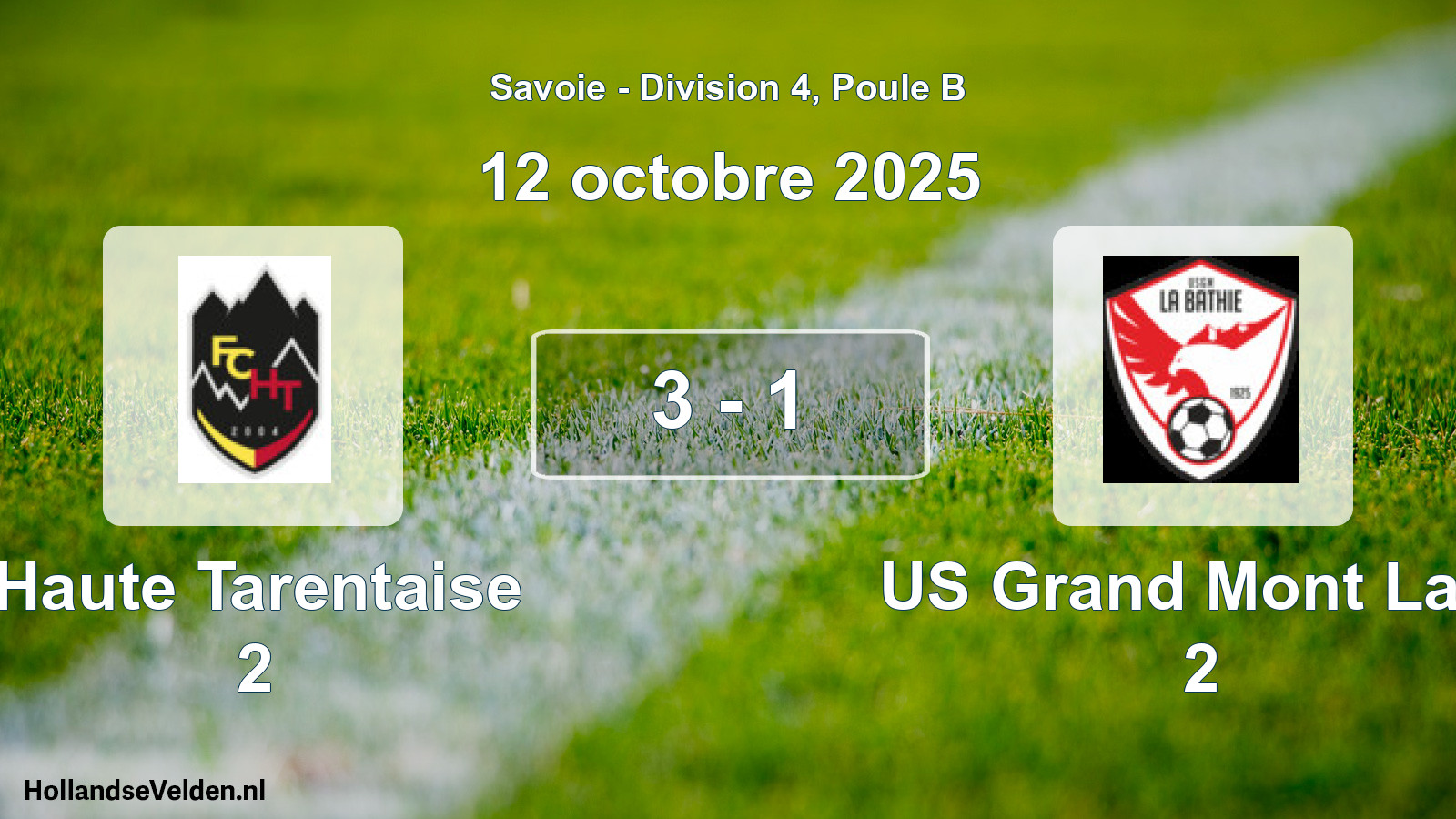 Gespeelde wedstrijd: Haute Tarentaise 2 - US Grand Mont La B 2 3 - 1 (12 oktober 2025)