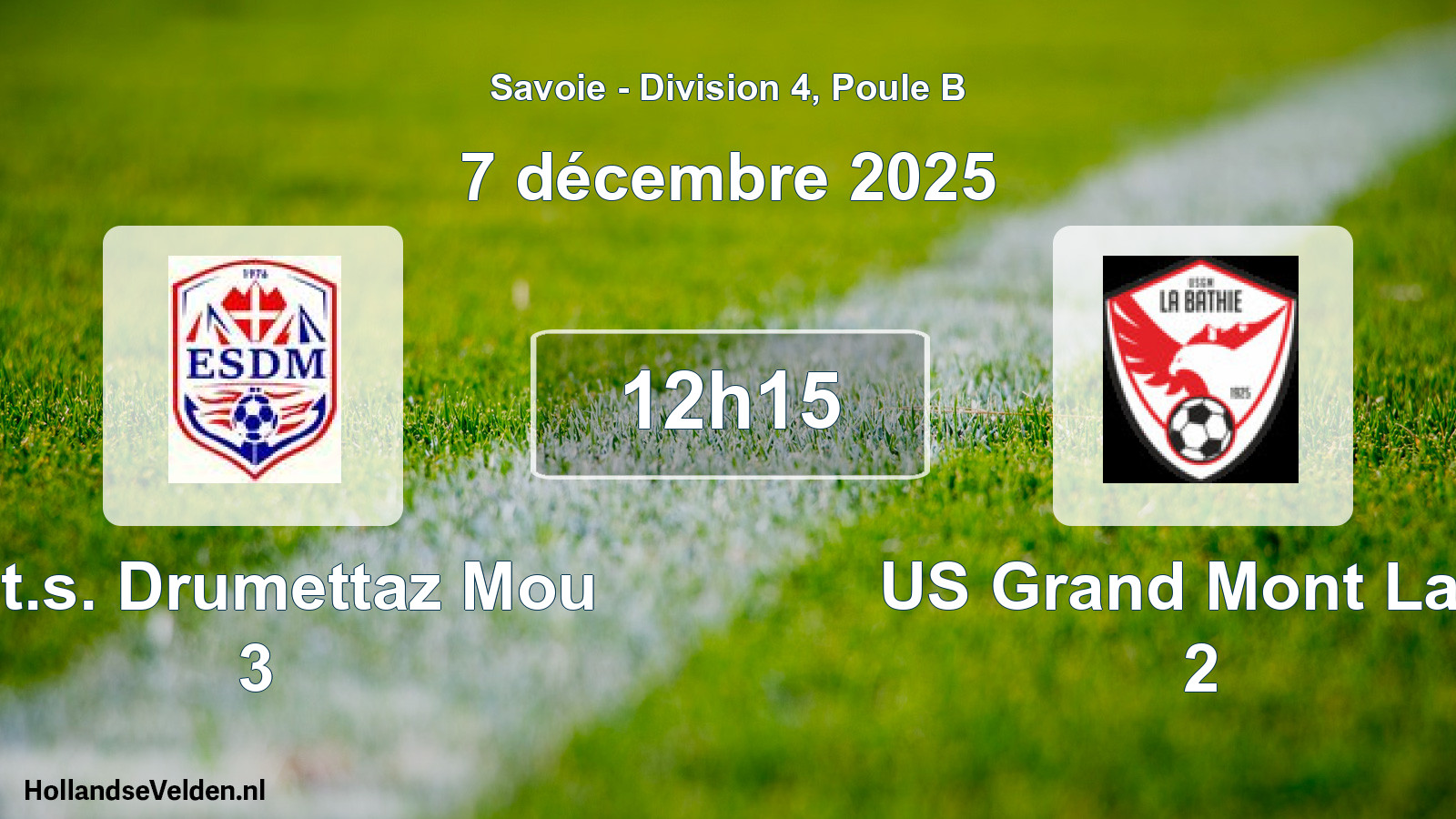 Scheduled Match: Ent.s. Drumettaz Mou 3 - US Grand Mont La B 2 (7 December 2025)