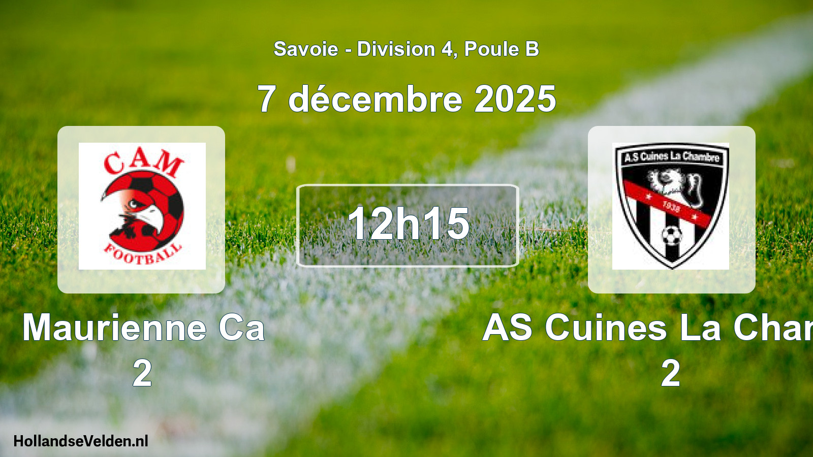 Geplande wedstrijd: Maurienne Ca 2 - AS Cuines La Chamb 2 (7 december 2025)