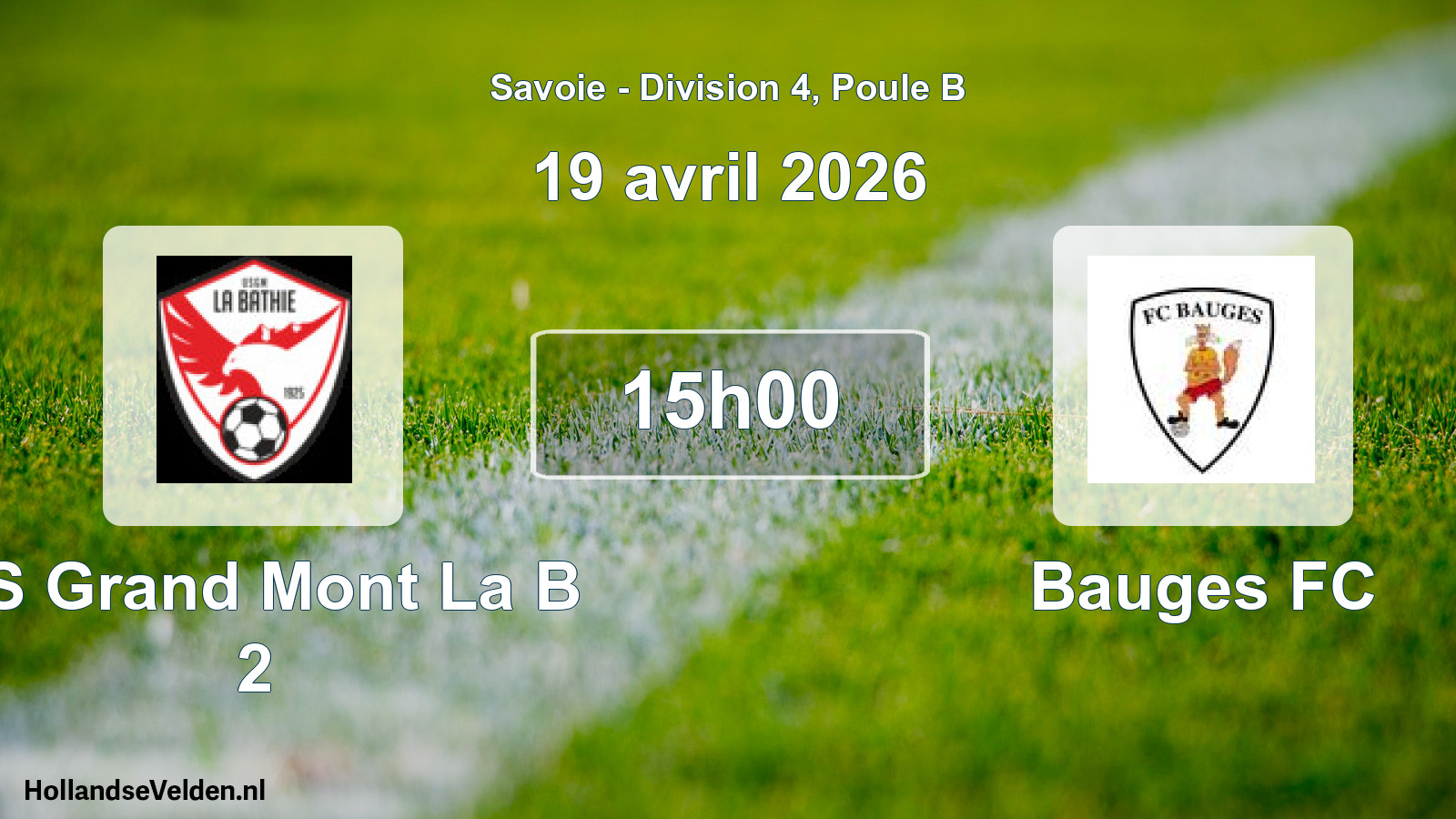 Geplande wedstrijd: US Grand Mont La B 2 - Bauges FC (19 april 2026)