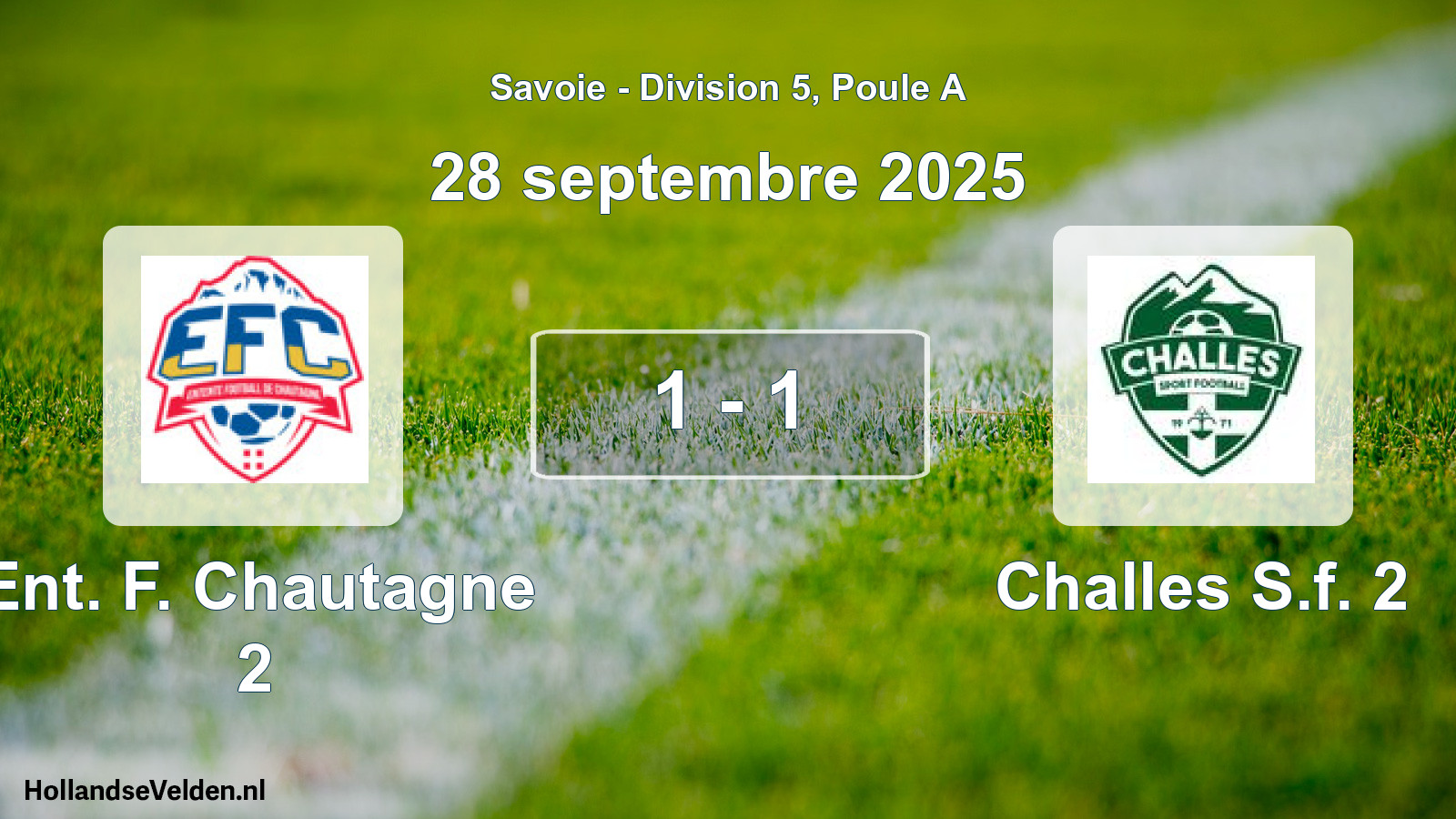 Gespeelde wedstrijd: Ent. F. Chautagne 2 - Challes S.f. 2 1 - 1 (28 september 2025)