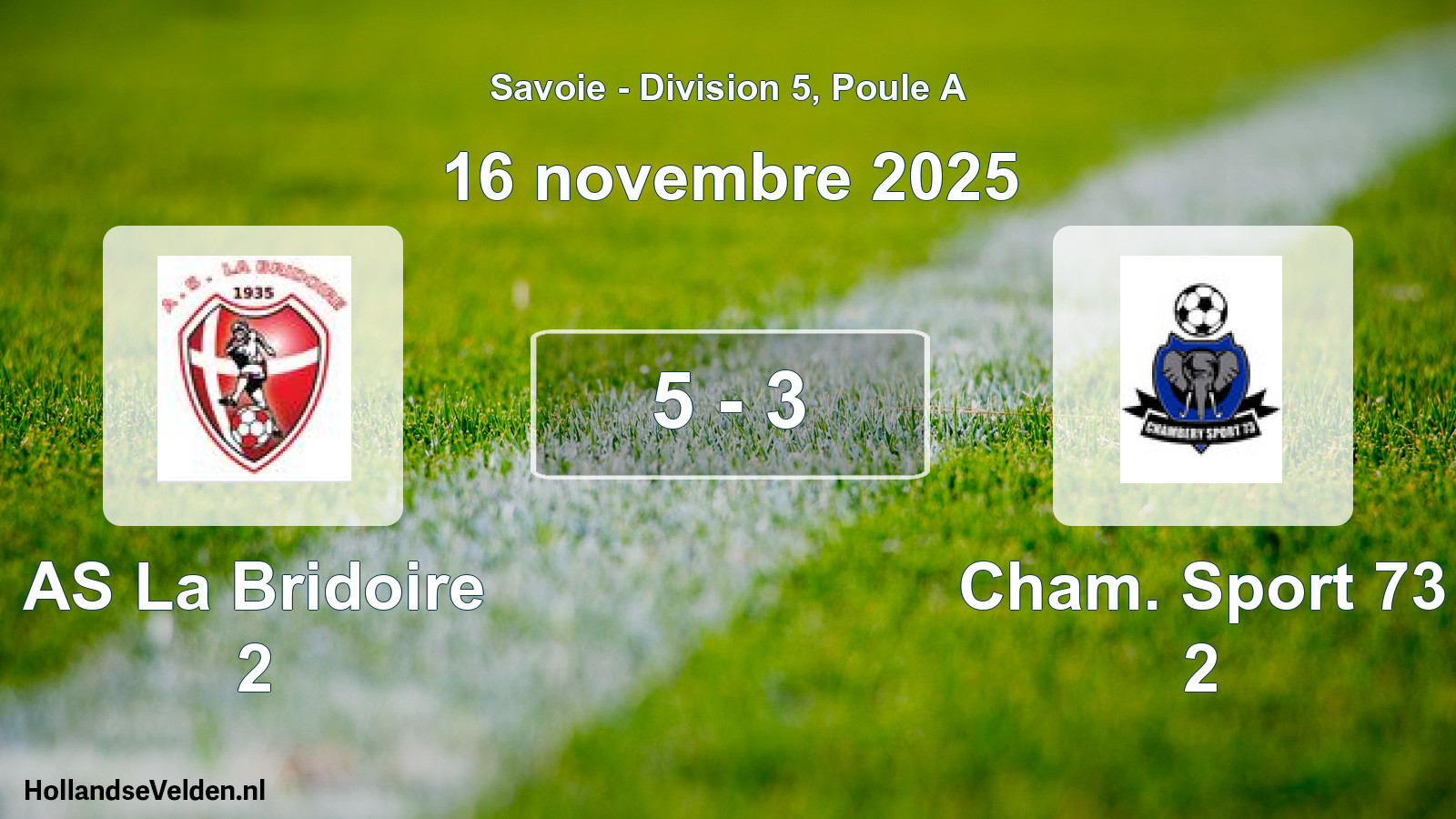 Match joué: AS La Bridoire 2 - Cham. Sport 73 2 5 - 3 (16 novembre 2025)