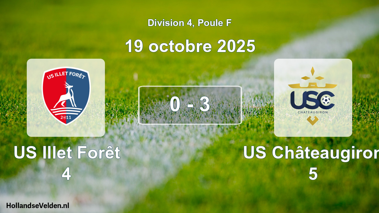 Gespeelde wedstrijd: US Illet Forêt 4 - US Châteaugiron 5 0 - 3 (19 oktober 2025)
