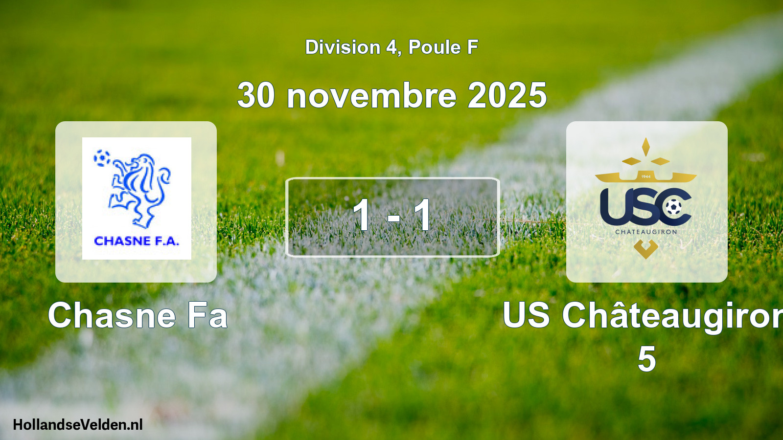 Match joué: Chasne Fa - US Châteaugiron 5 1 - 1 (30 novembre 2025)