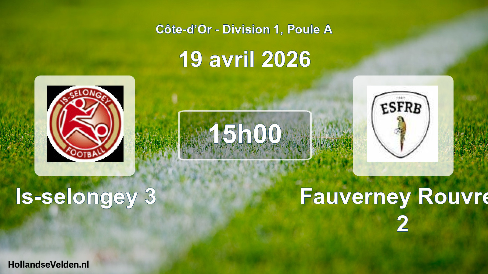 Scheduled Match: Is-selongey 3 - Fauverney Rouvres 2 (19 April 2026)