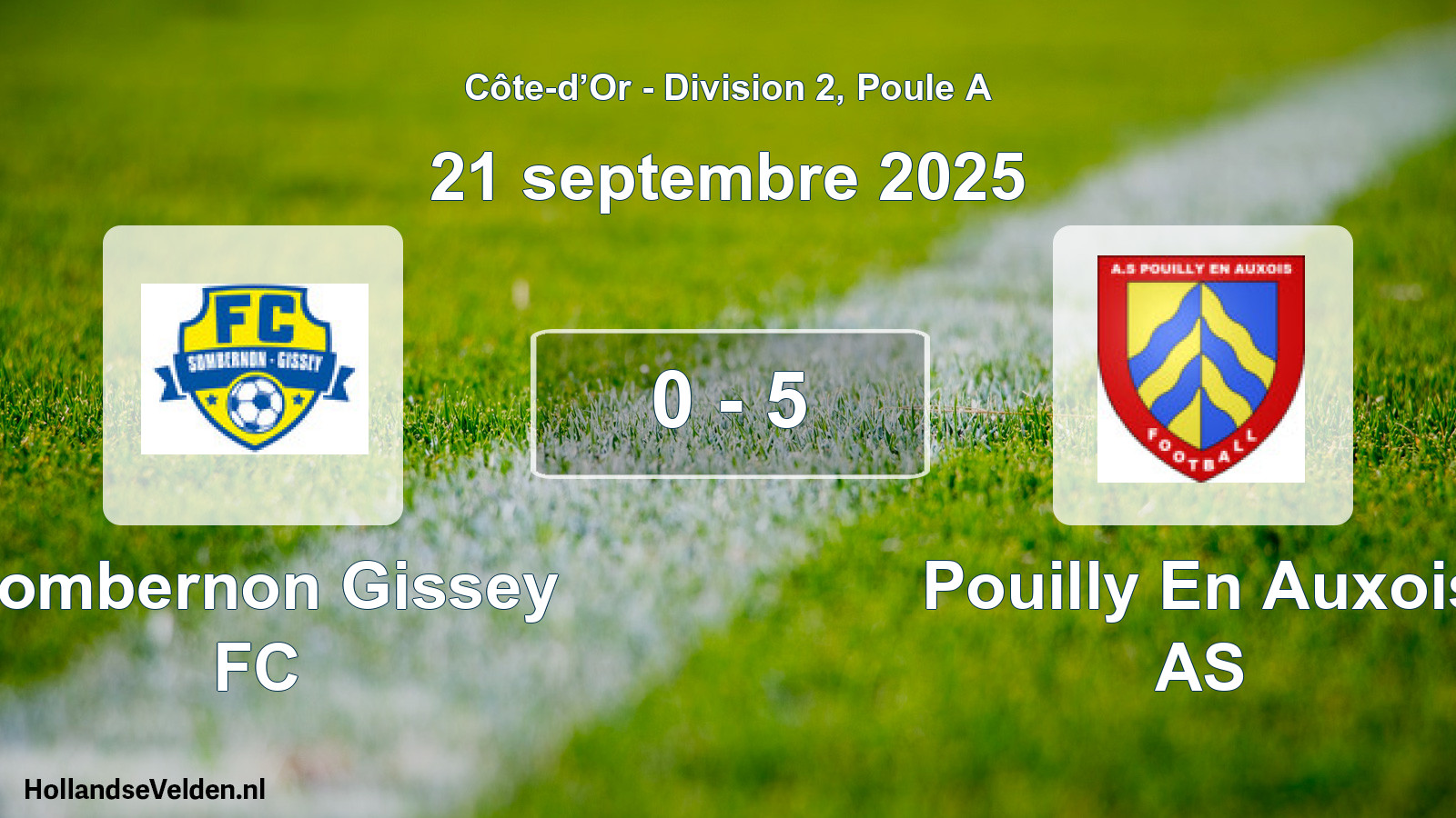 Total number of matches played: Sombernon Gissey FC - Pouilly En Auxois AS 0 - 5 (21 September 2025)