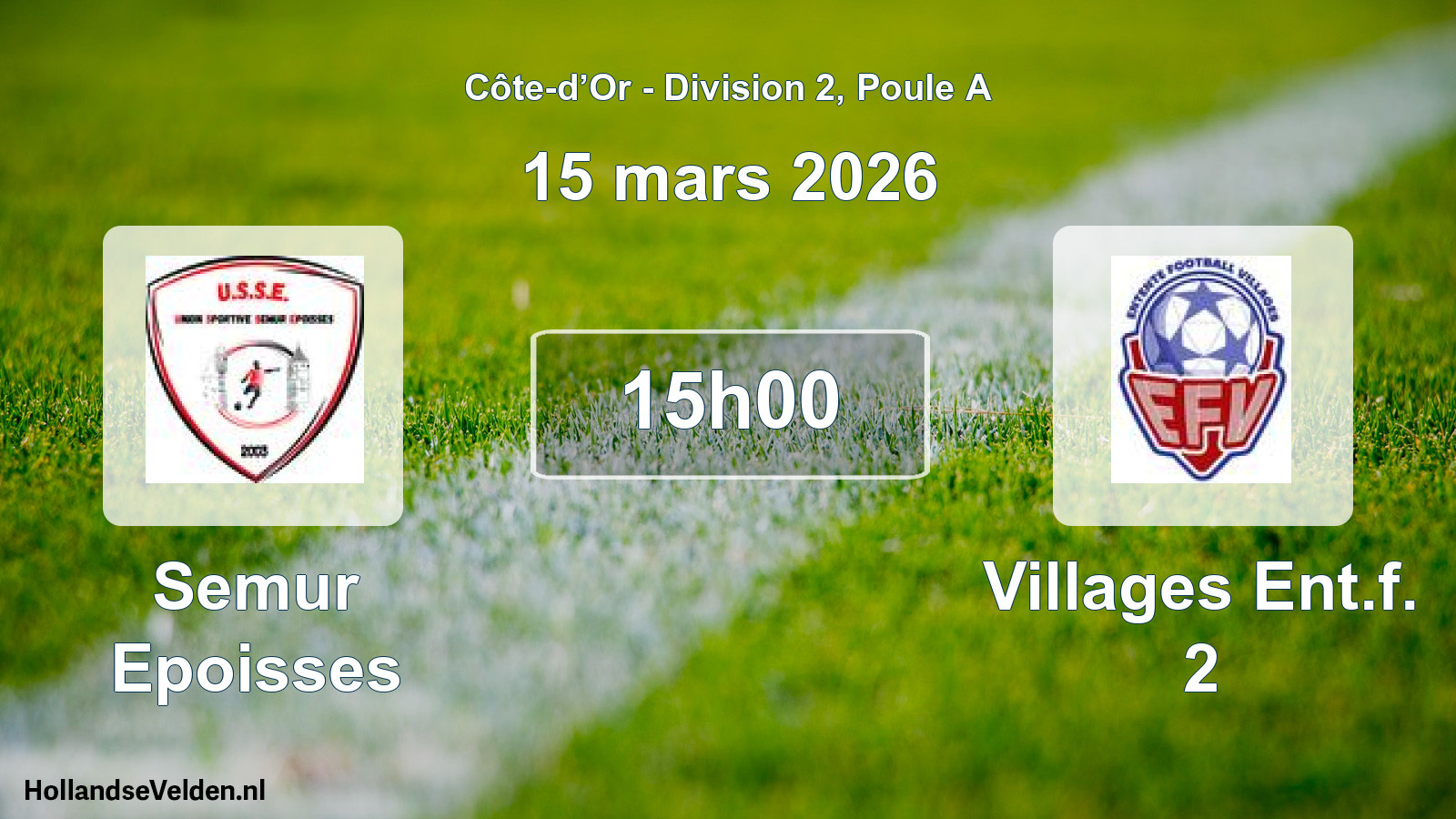 Scheduled Match: Semur Epoisses - Villages Ent.f. 2 (15 March 2026)