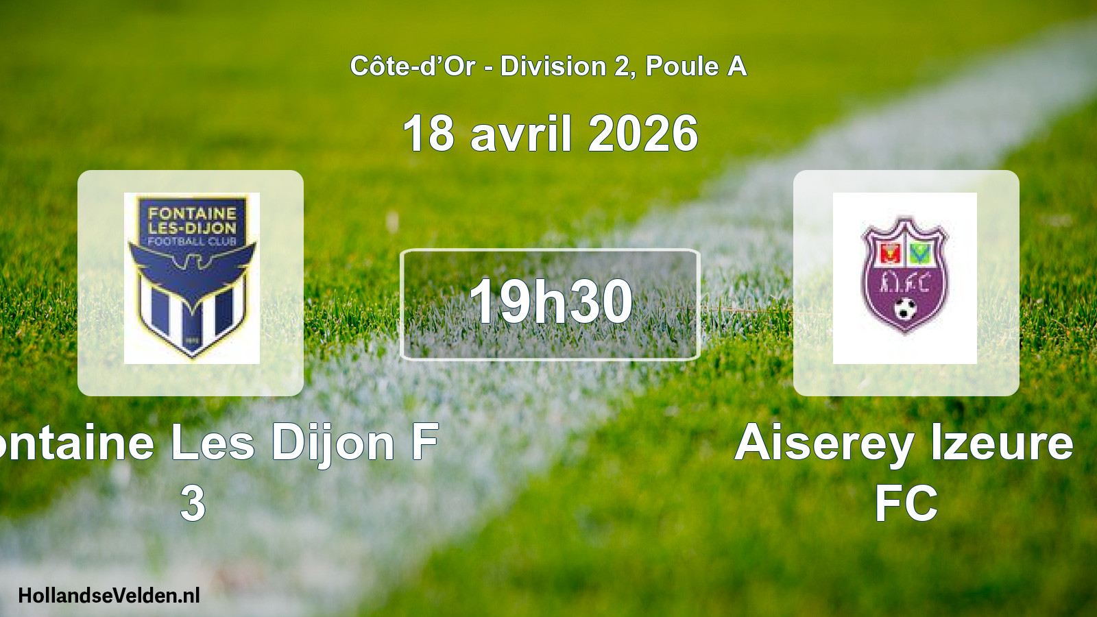 Match programmé: Fontaine Les Dijon F 3 - Aiserey Izeure FC (18 avril 2026)