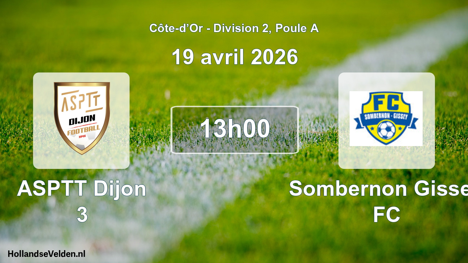 Scheduled Match: ASPTT Dijon 3 - Sombernon Gissey FC (19 April 2026)