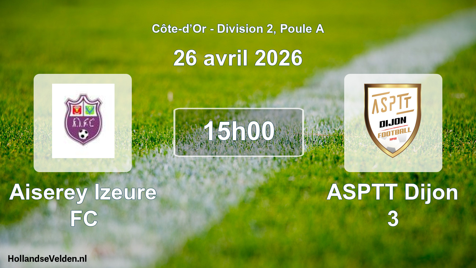 Geplande wedstrijd: Aiserey Izeure FC - ASPTT Dijon 3 (26 april 2026)