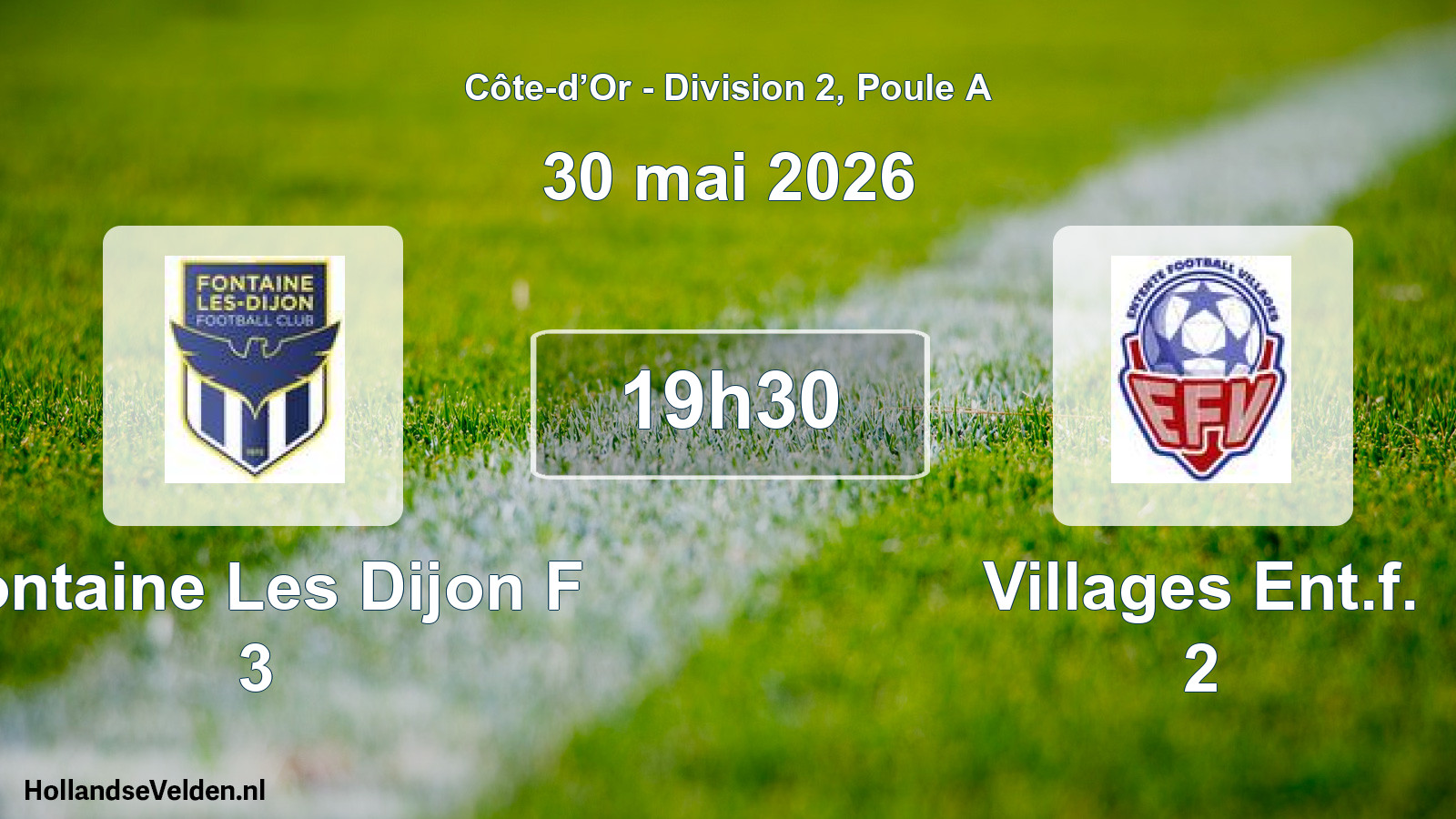 Match programmé: Fontaine Les Dijon F 3 - Villages Ent.f. 2 (30 mai 2026)