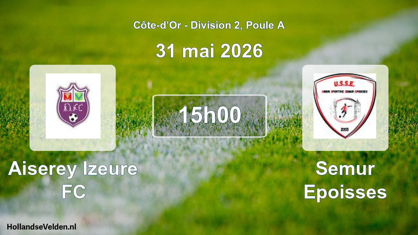 Scheduled Match: Aiserey Izeure FC - Semur Epoisses (31 May 2026)