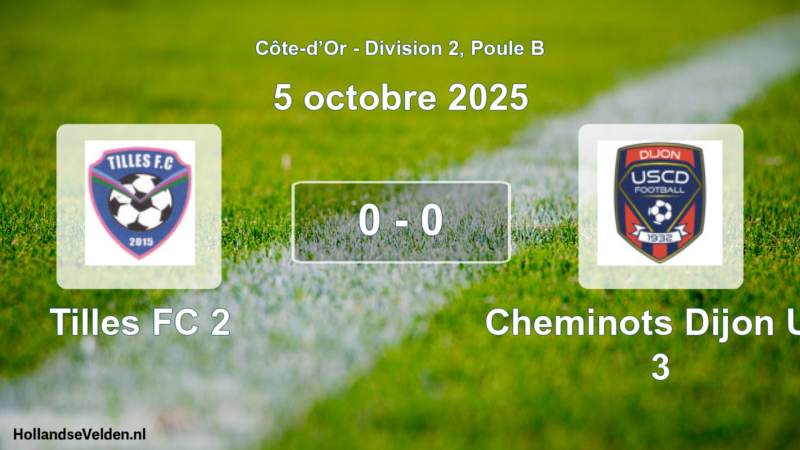 Gespeelde wedstrijd: Tilles FC 2 - Cheminots Dijon US 3 0 - 0 (5 oktober 2025)