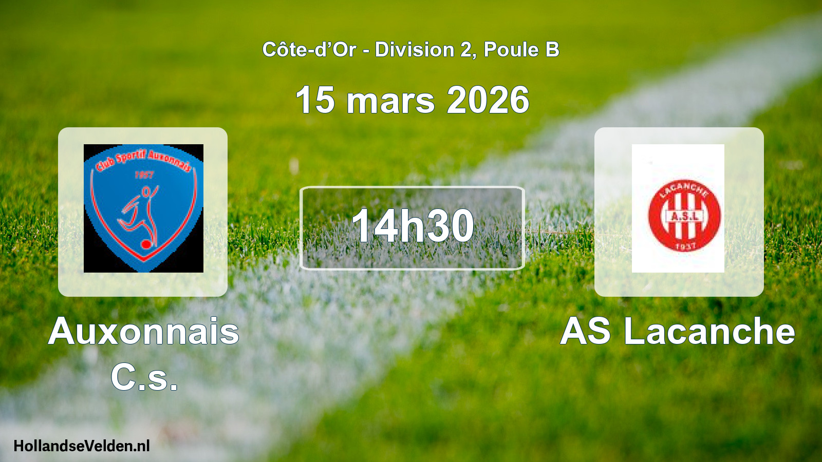 Scheduled Match: Auxonnais C.s. - AS Lacanche (15 March 2026)