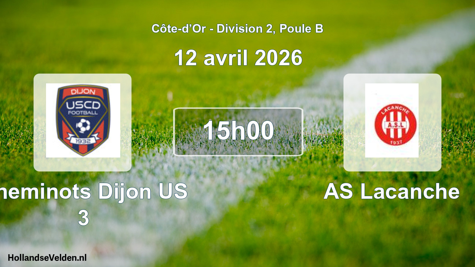 Scheduled Match: Cheminots Dijon US 3 - AS Lacanche (12 April 2026)
