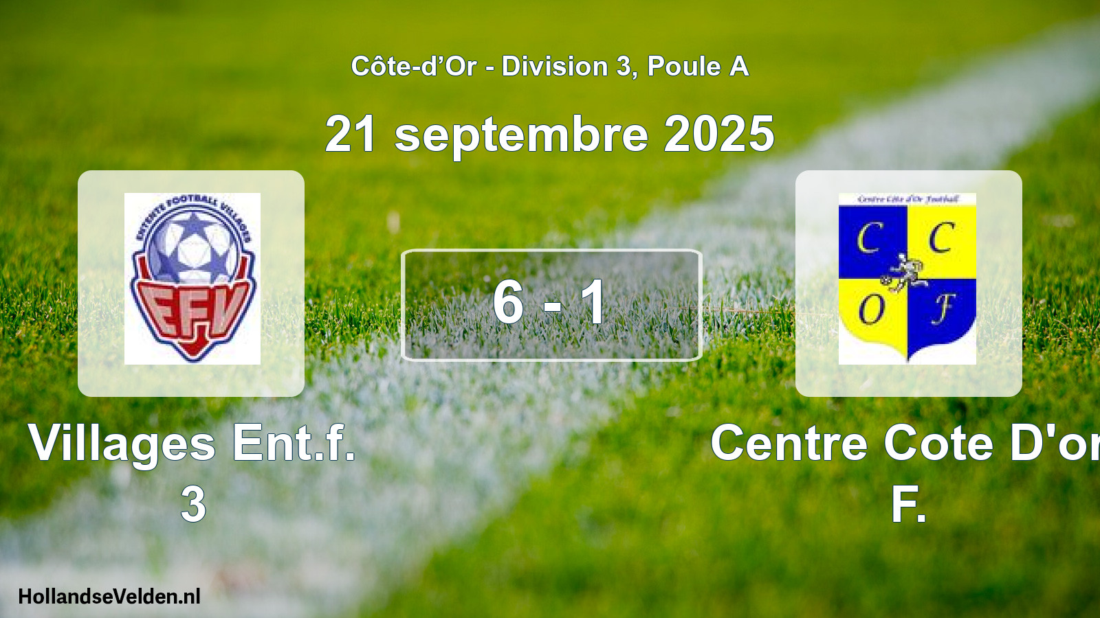 Total number of matches played: Villages Ent.f. 3 - Centre Cote D'or F. 6 - 1 (21 September 2025)