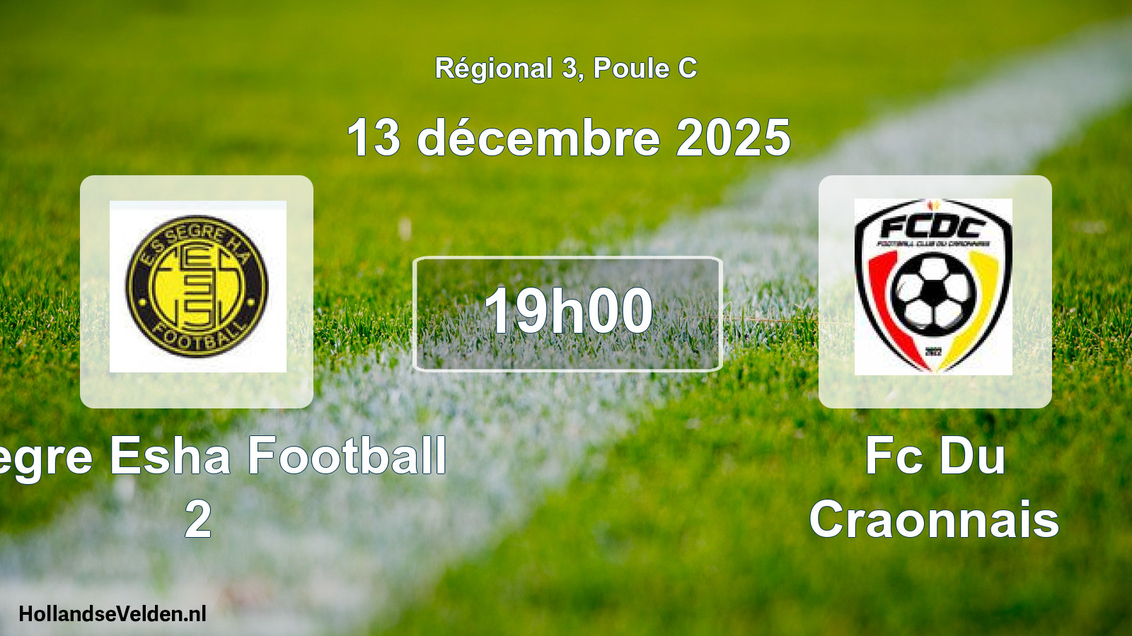 Geplande wedstrijd: Segre Esha Football 2 - Fc Du Craonnais (13 december 2025)