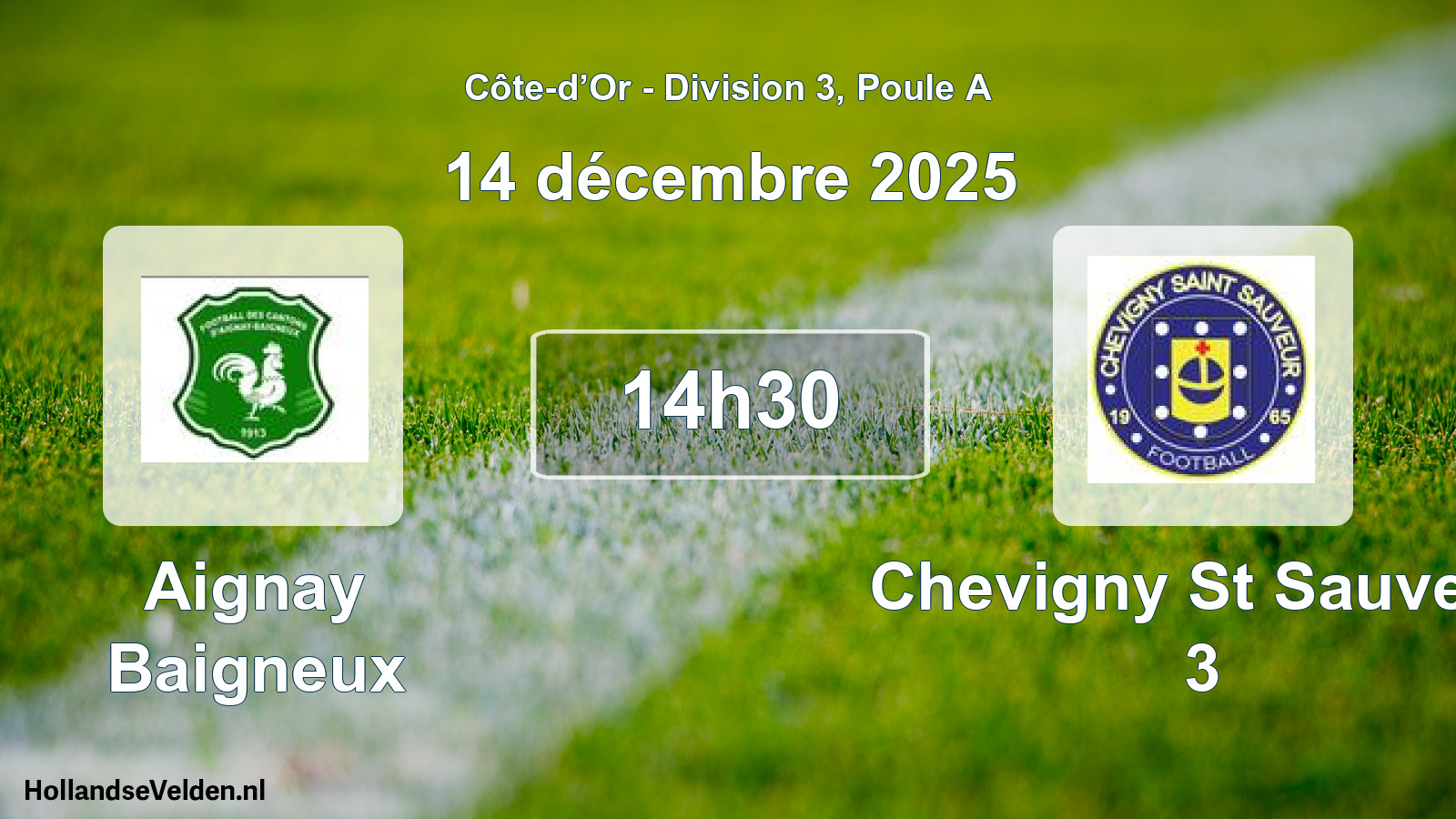 Geplande wedstrijd: Aignay Baigneux - Chevigny St Sauveur 3 (14 december 2025)