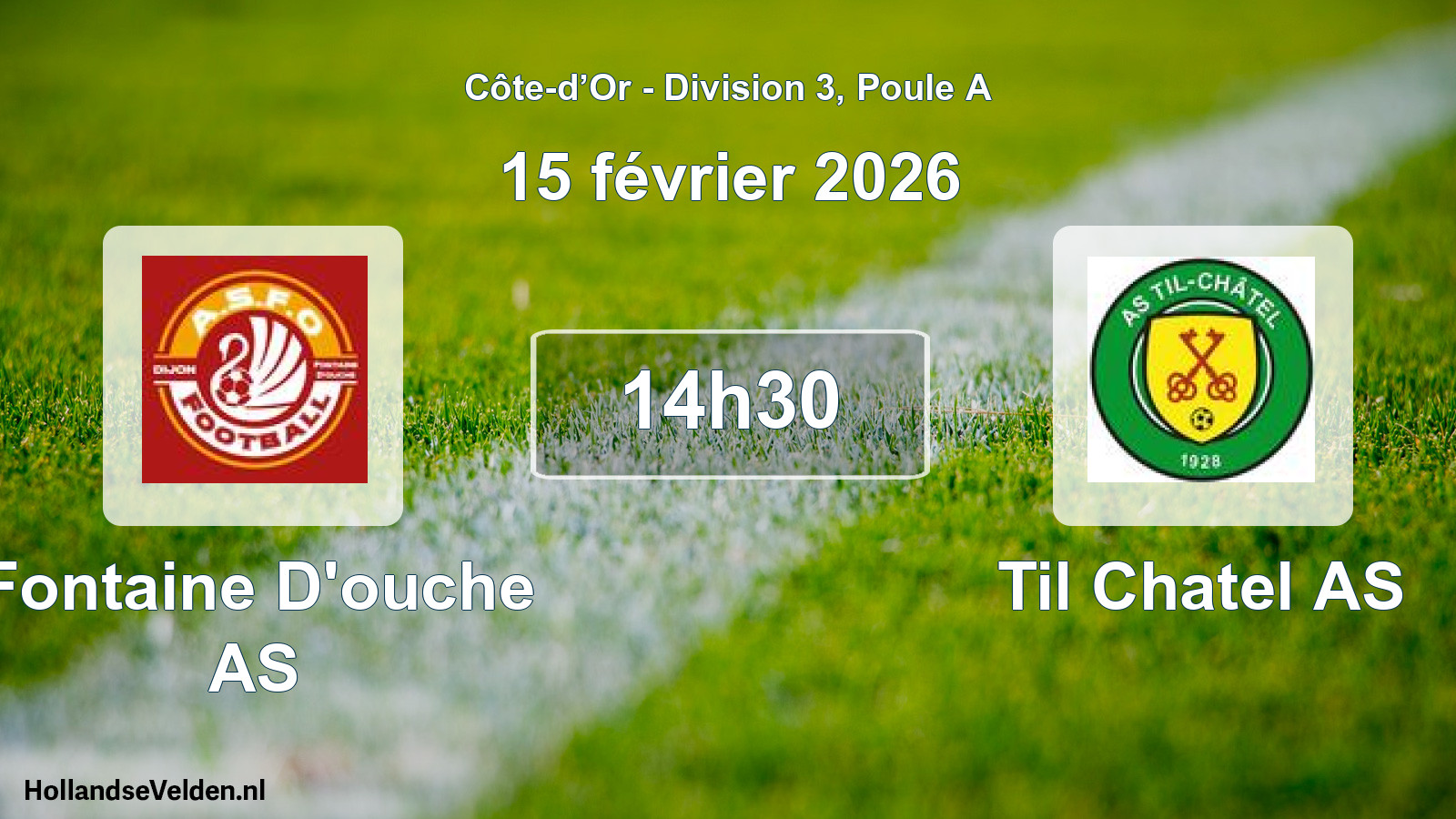 Scheduled Match: Fontaine D'ouche AS - Til Chatel AS (15 February 2026)