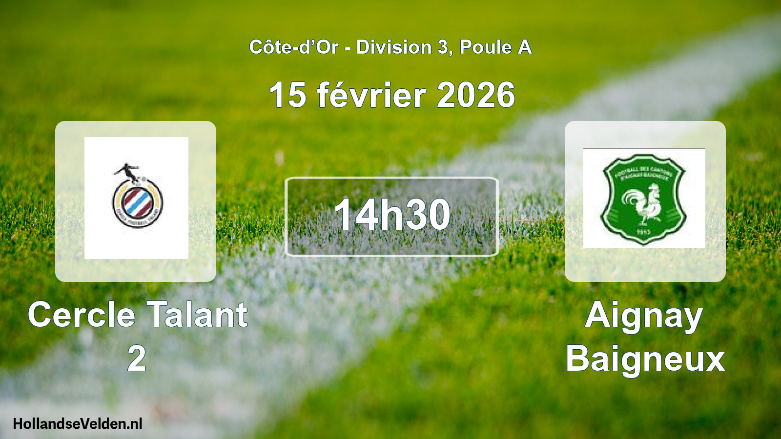 Scheduled Match: Cercle Talant 2 - Aignay Baigneux (15 February 2026)