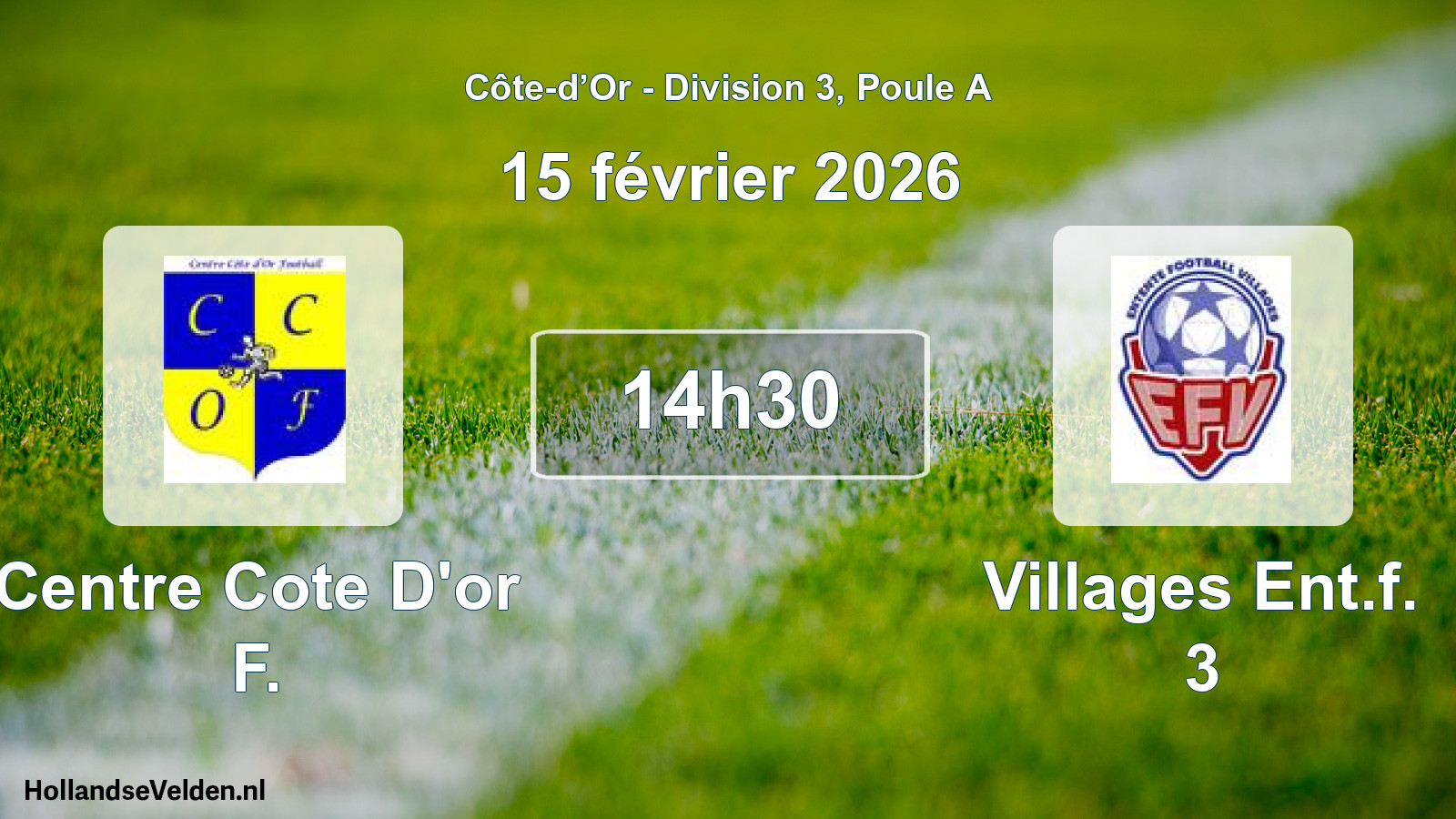 Scheduled Match: Centre Cote D'or F. - Villages Ent.f. 3 (15 February 2026)