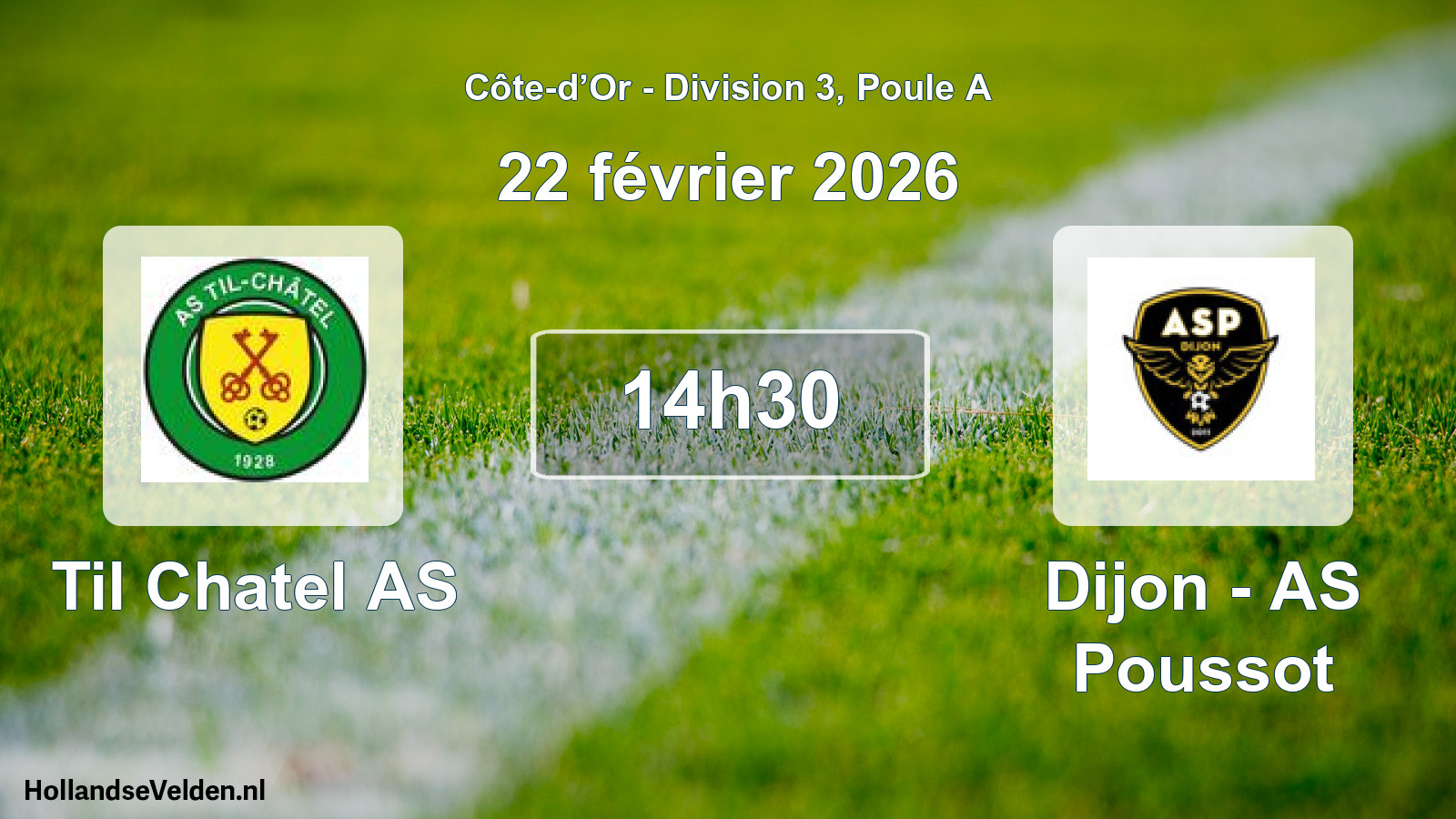 Match programmé: Til Chatel AS - Dijon - AS Poussot (22 février 2026)