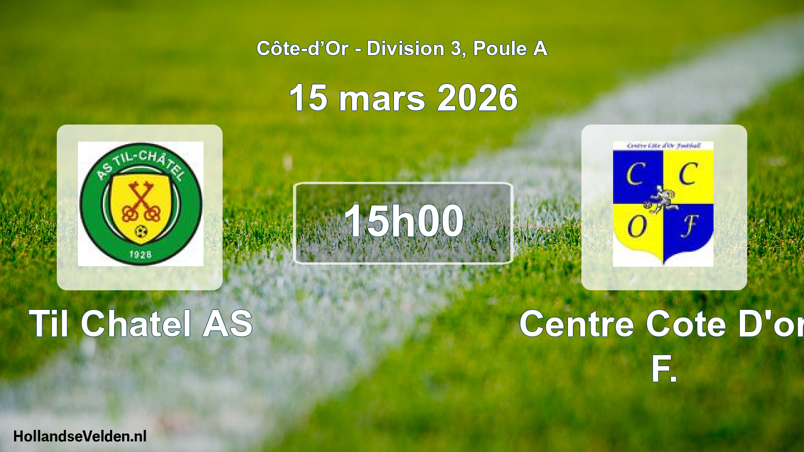 Match programmé: Til Chatel AS - Centre Cote D'or F. (15 mars 2026)