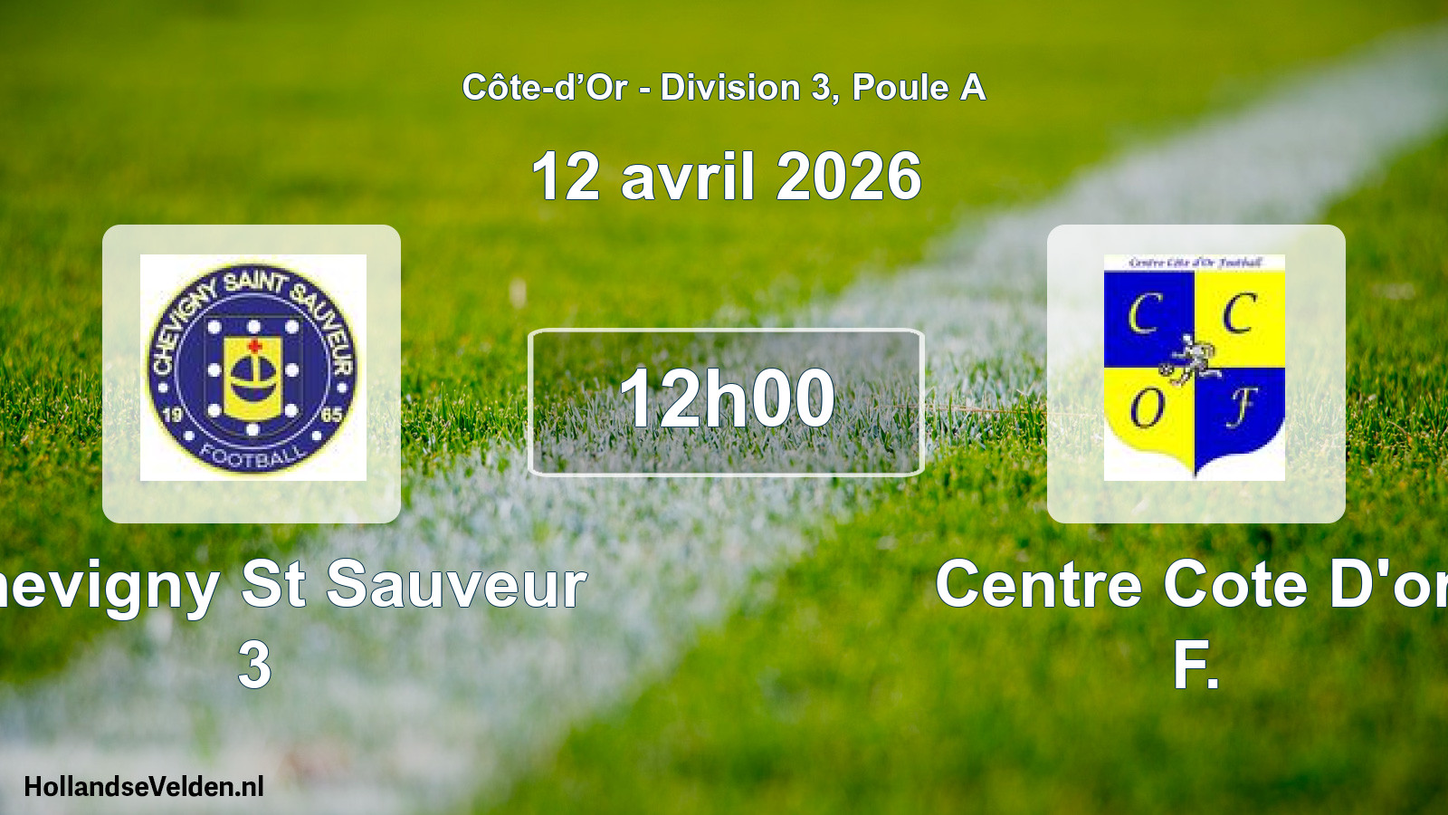 Match programmé: Chevigny St Sauveur 3 - Centre Cote D'or F. (12 avril 2026)