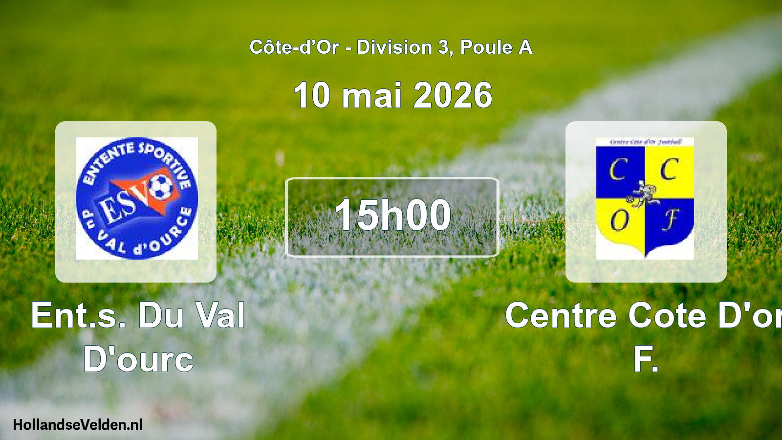 Match programmé: Ent.s. Du Val D'ourc - Centre Cote D'or F. (10 mai 2026)