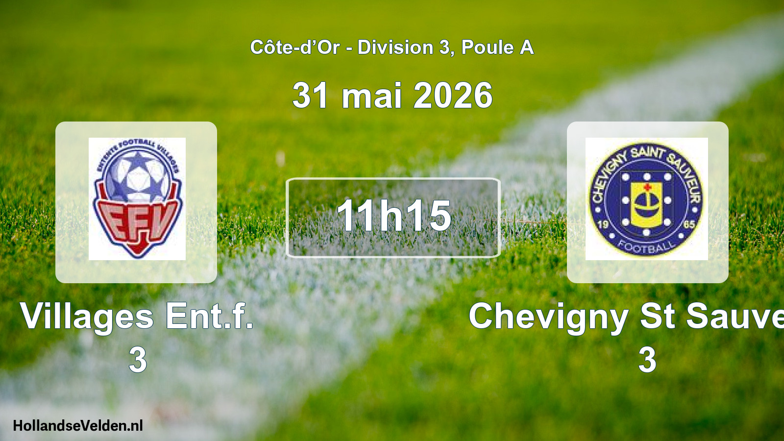 Match programmé: Villages Ent.f. 3 - Chevigny St Sauveur 3 (31 mai 2026)