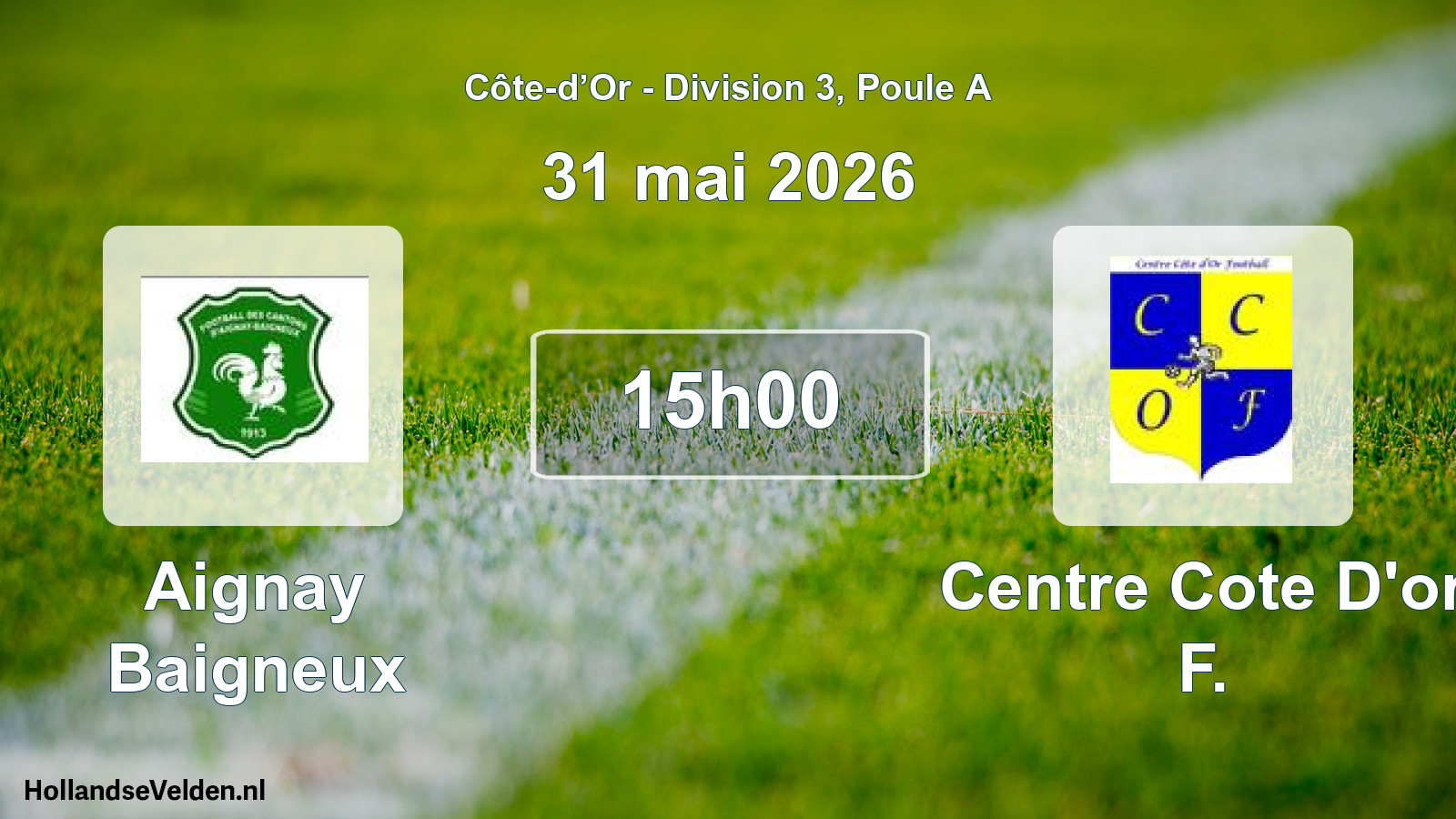 Match programmé: Aignay Baigneux - Centre Cote D'or F. (31 mai 2026)