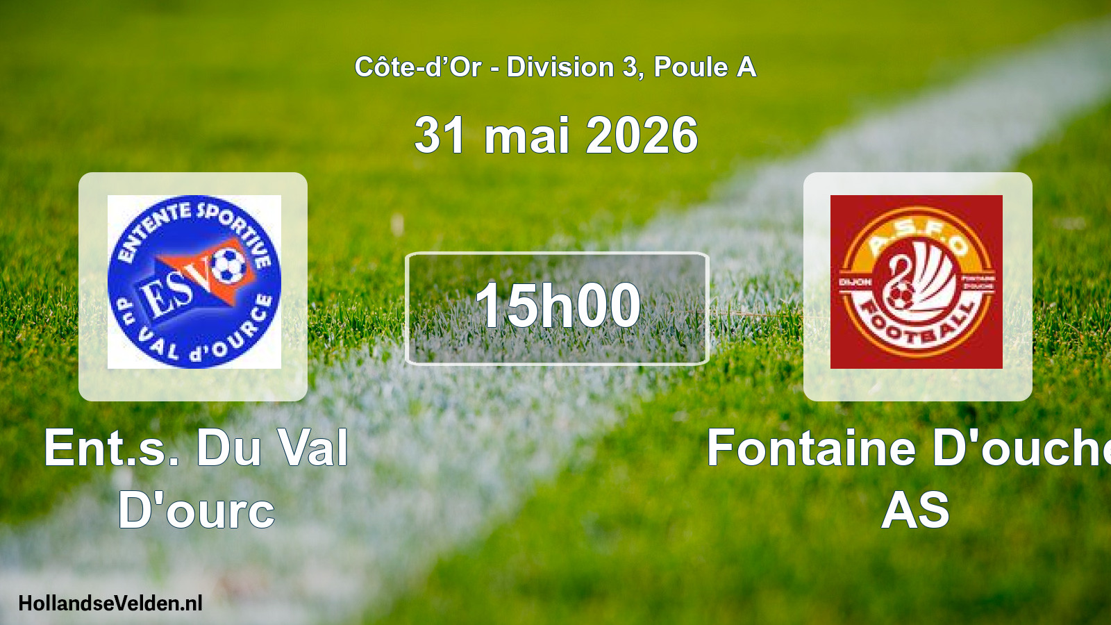 Scheduled Match: Ent.s. Du Val D'ourc - Fontaine D'ouche AS (31 May 2026)