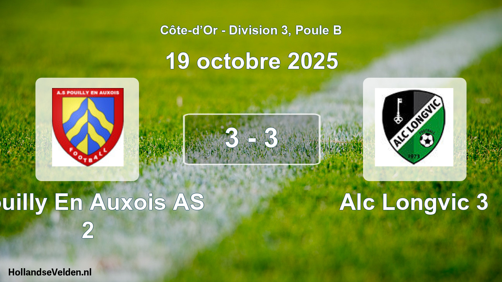 Total number of matches played: Pouilly En Auxois AS 2 - Alc Longvic 3 3 - 3 (19 October 2025)