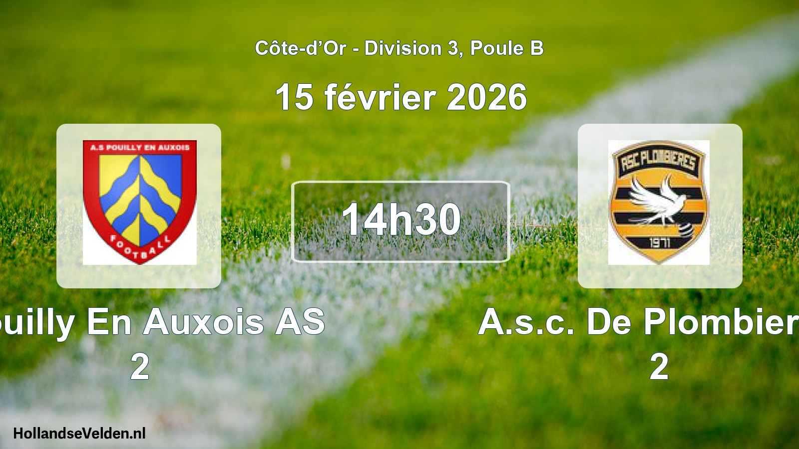 Geplande wedstrijd: Pouilly En Auxois AS 2 - A.s.c. De Plombieres 2 (15 februari 2026)