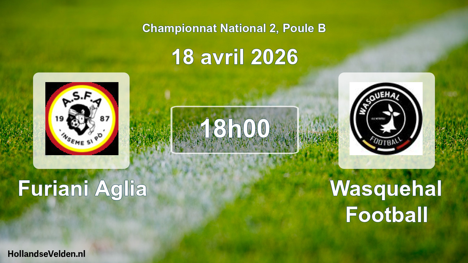 Geplande wedstrijd: Furiani Aglia - Wasquehal Football (18 avril 2026)