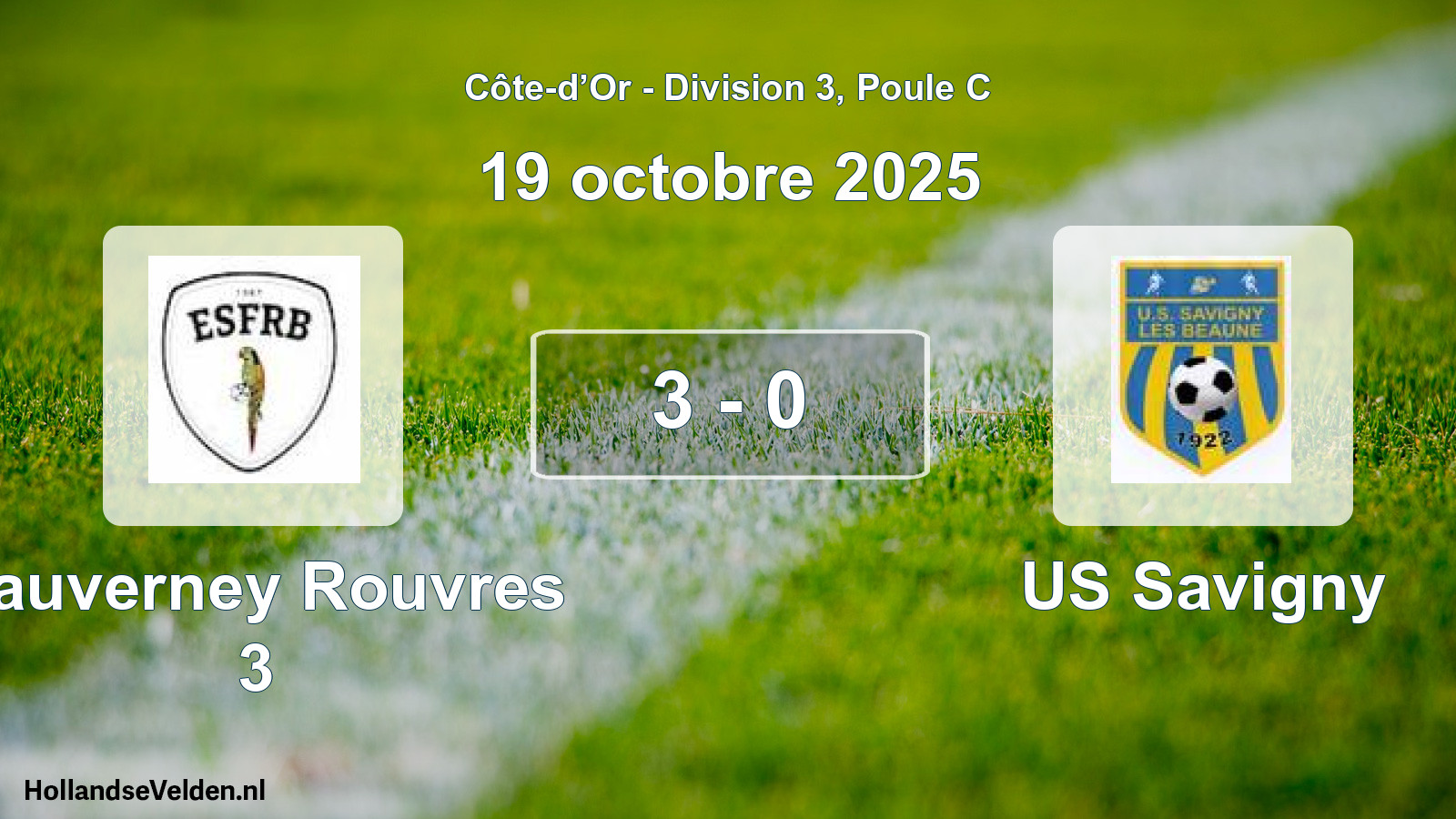 Total number of matches played: Fauverney Rouvres 3 - US Savigny 3 - 0 (19 October 2025)