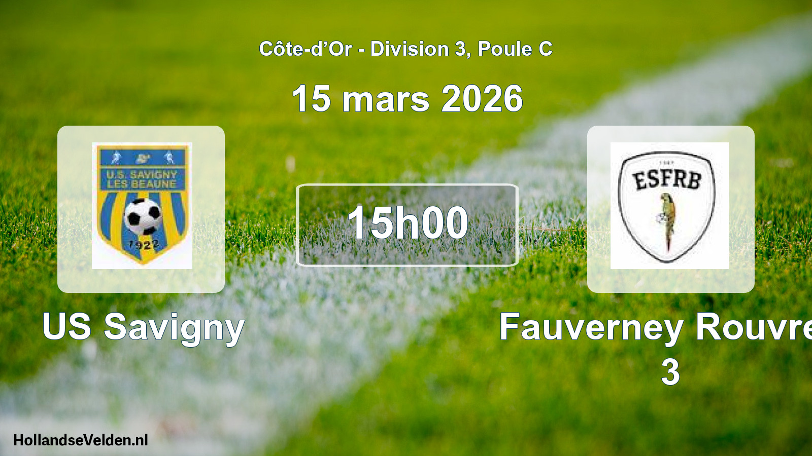 Scheduled Match: US Savigny - Fauverney Rouvres 3 (15 March 2026)