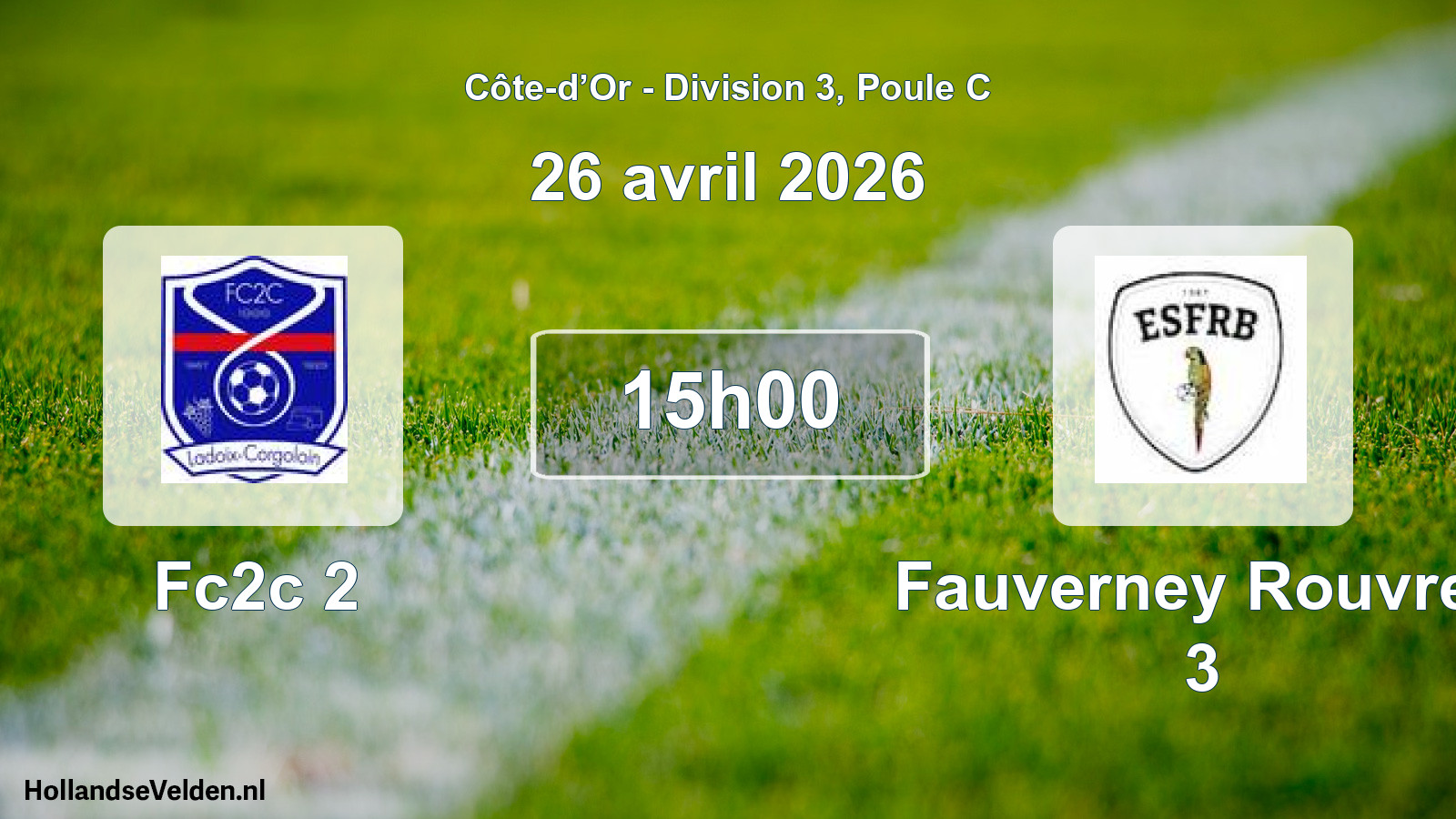 Geplande wedstrijd: Fc2c 2 - Fauverney Rouvres 3 (26 april 2026)