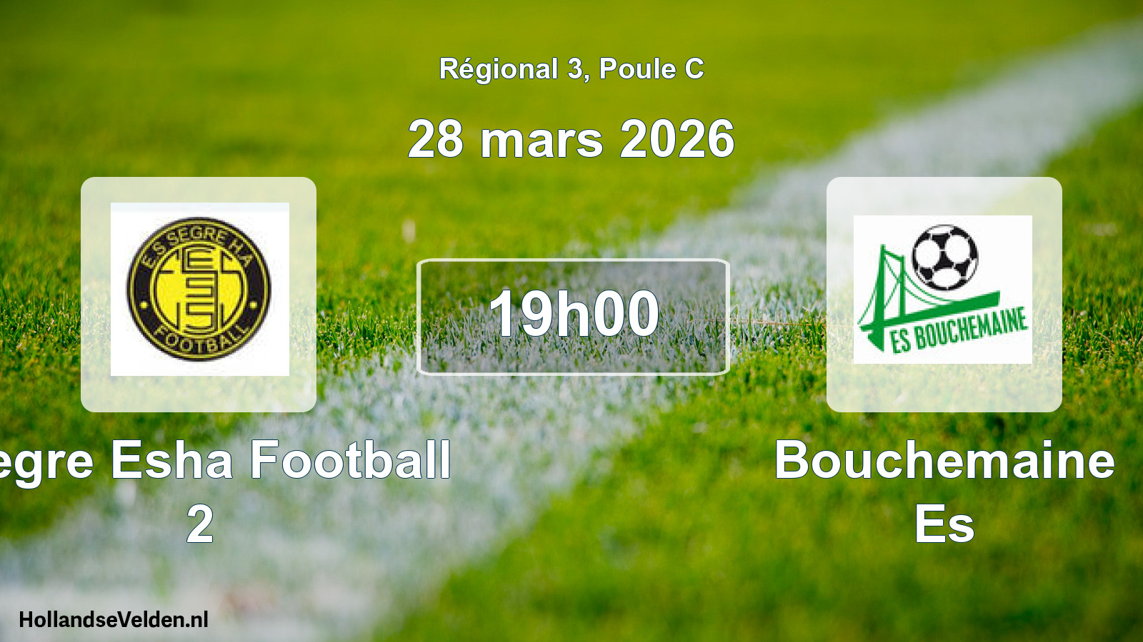 Geplande wedstrijd: Segre Esha Football 2 - Bouchemaine Es (28 mars 2026)