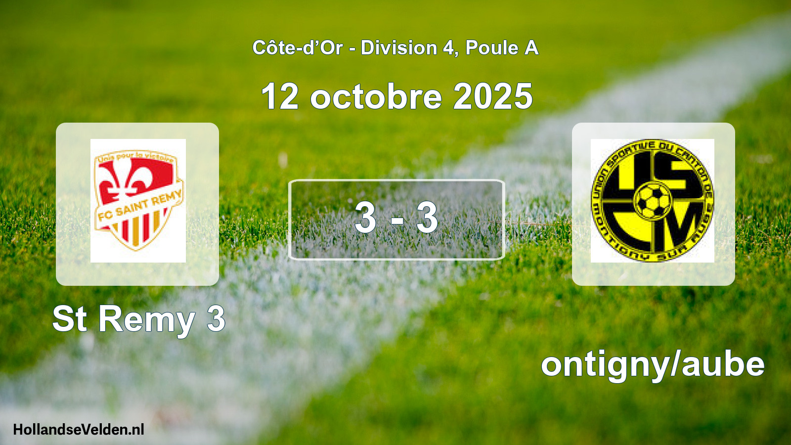 Total number of matches played: St Remy 3 - Montigny/aube 3 - 3 (12 October 2025)