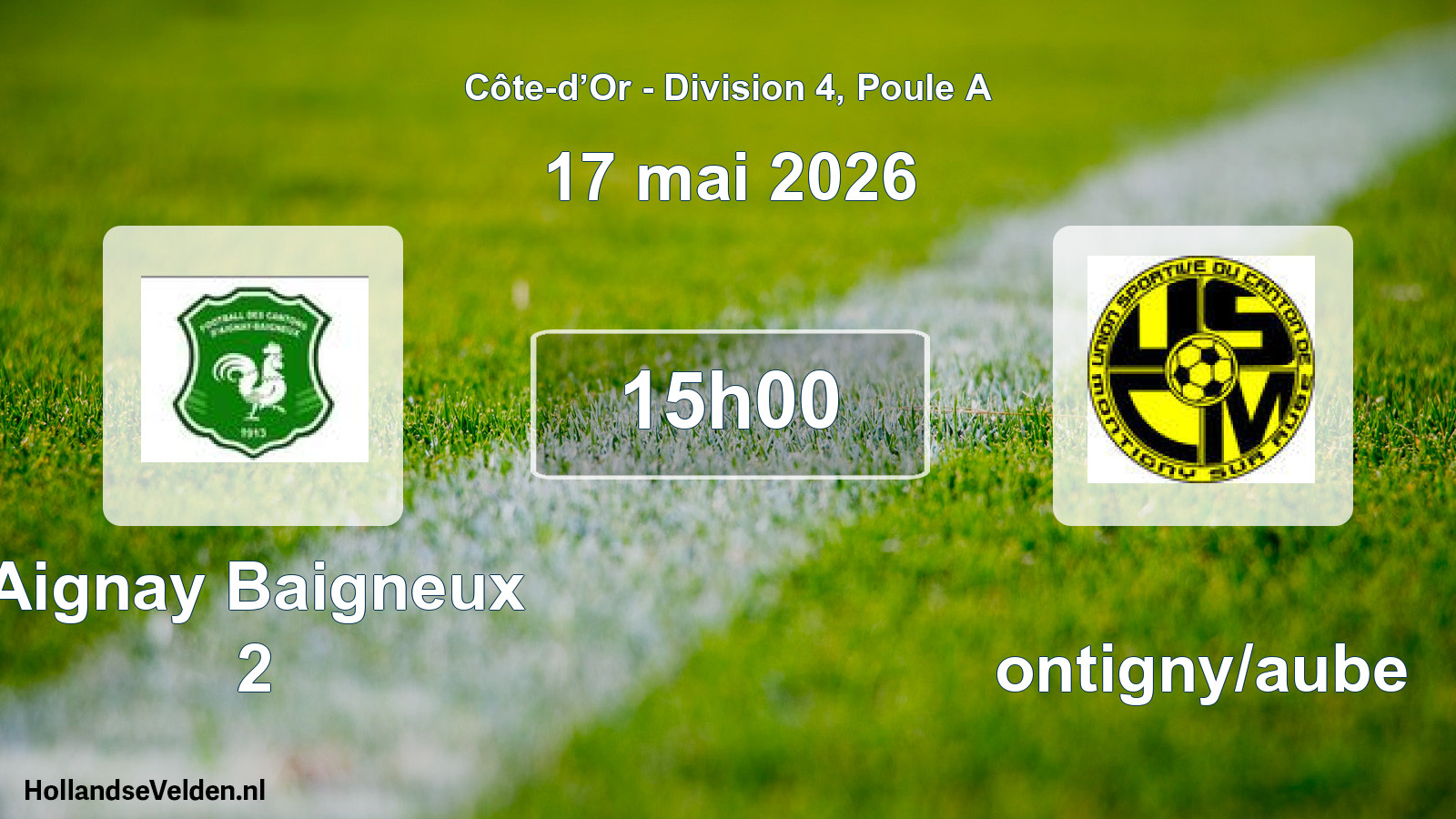 Match programmé: Aignay Baigneux 2 - Montigny/aube (17 mai 2026)