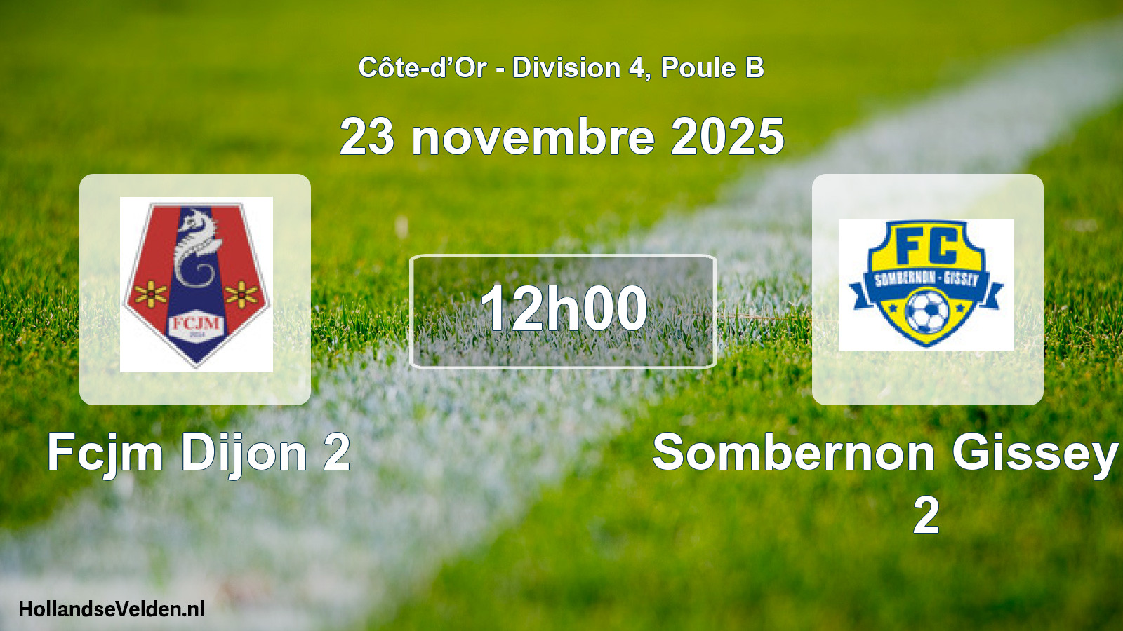 Scheduled Match: Fcjm Dijon 2 - Sombernon Gissey FC 2 (23 November 2025)