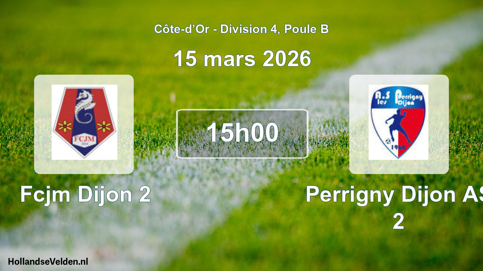 Geplande wedstrijd: Fcjm Dijon 2 - Perrigny Dijon AS 2 (15 maart 2026)